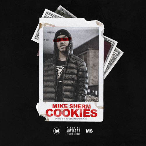 Mike Sherm - Cookies [Prod. @YounginSoSleaze]