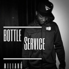 MilianÓ - Bottle Service