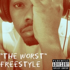 "The Worst" Freestyle
