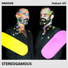 Groove Podcast 107 - Stereogamous