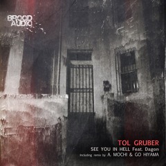 Tol Gruber Feat. Dagon_ See you in hell (Original Mix)