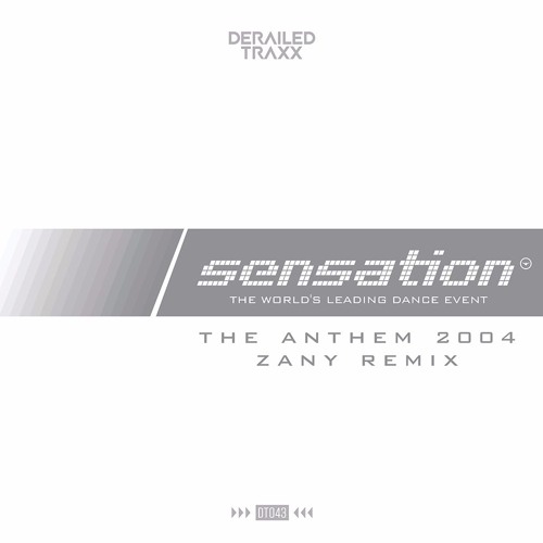 Sensation - The Anthem 2004 (Zany Remix)