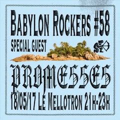 Babylon Rockers #58 — Special guest Promesses