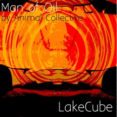 Man Of Oil (Animal Collective Cover)