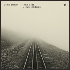Gemini Brothers - Travel Inside / Nights With Lorelai