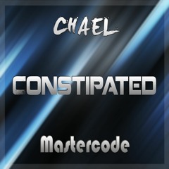 Mastercode ft. Chael - Constipated [FREE]
