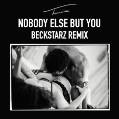 Trey Songz - Nobody Else But You (Beckstarz Remix)