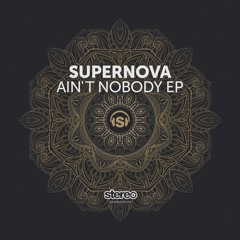 SP211 Supernova - Ain't Nobody EP