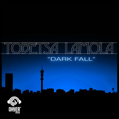 OYM027 Tobetsa Lamola - Dark Fall EP