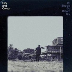 City and Colour - Lover Come Back