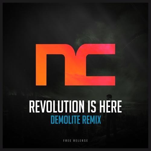 Noisecontrollers - Revolution Is Here (Demolite Remix) [FREE RELEASE]