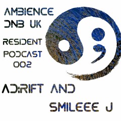 Ambience Dnb Podcast #2 Smileee J & Ad:Rift