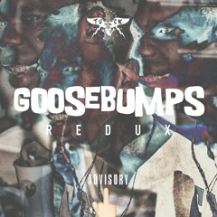 GOOSEBUMPS • REDUX • freestyle