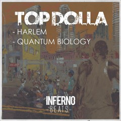 TOP DOLLA - QUANTUM BIOLOGY (FORTHCOMING INFERNO BEATS)