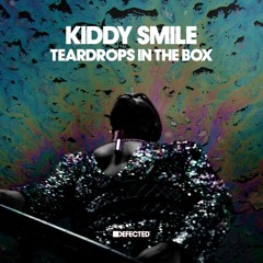 Kiddy Smile 'Teardrops In The Box'