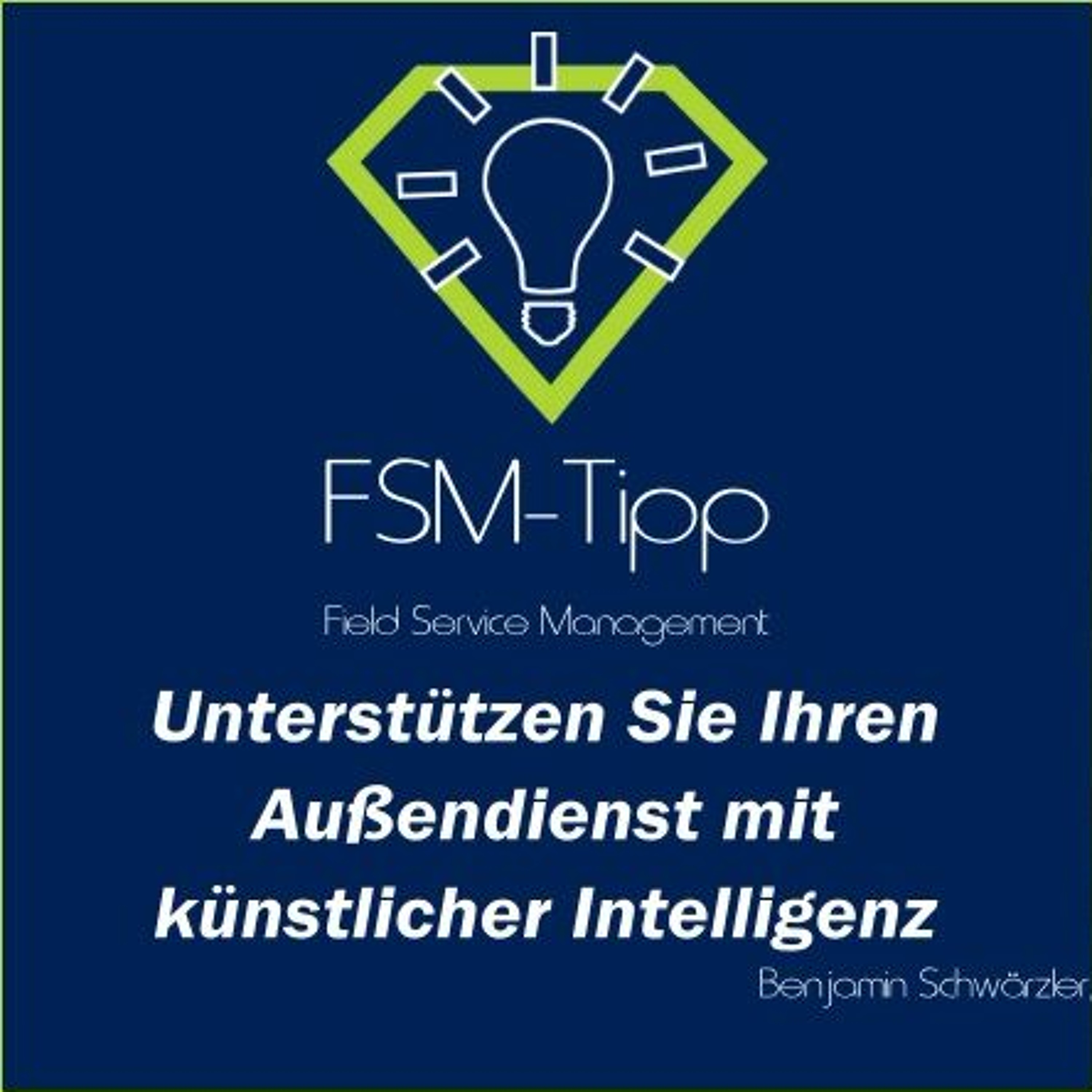 FSM-Tipp von Tablet Solutions: Unterstützen Sie Ihren Außendienst mit künstlicher Intelligenz episode artwork