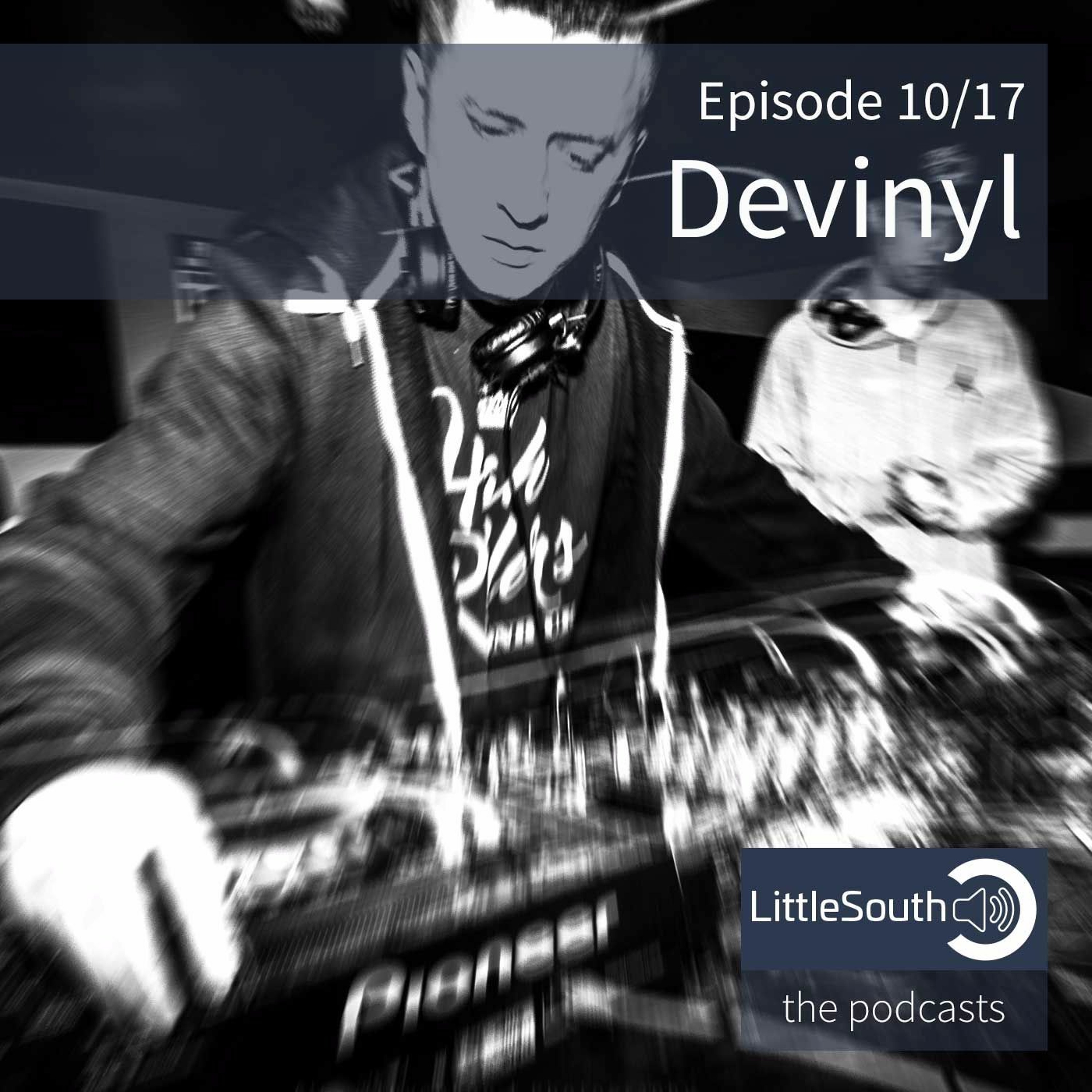 Episode 10/17 | Devinyl | Little South - the podcasts episode artwork