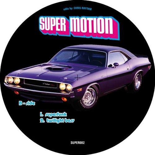 CHRIS RHYTHM twilightbassEDIT from SUPERMOTION RECORDS