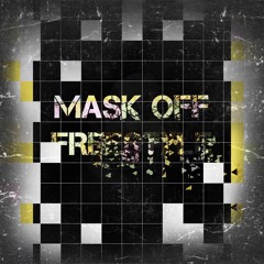 Mask Off Freestyle