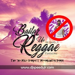 Speedy Junior Y MD el Ex Fantazma - Bailar Un Reggae No Male Rompers Moombahton Remix