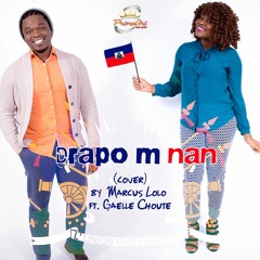 Drapom Nan (Cover)Marcus Lolo feat. Chouchyna Gaelle Choute