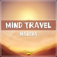 Mabeha - Mind Travel [King Step]