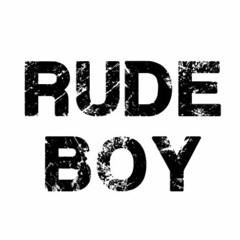 Rude Boy (Free Download)
