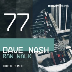 Dave Nash — Raw Walk (Original Mix)