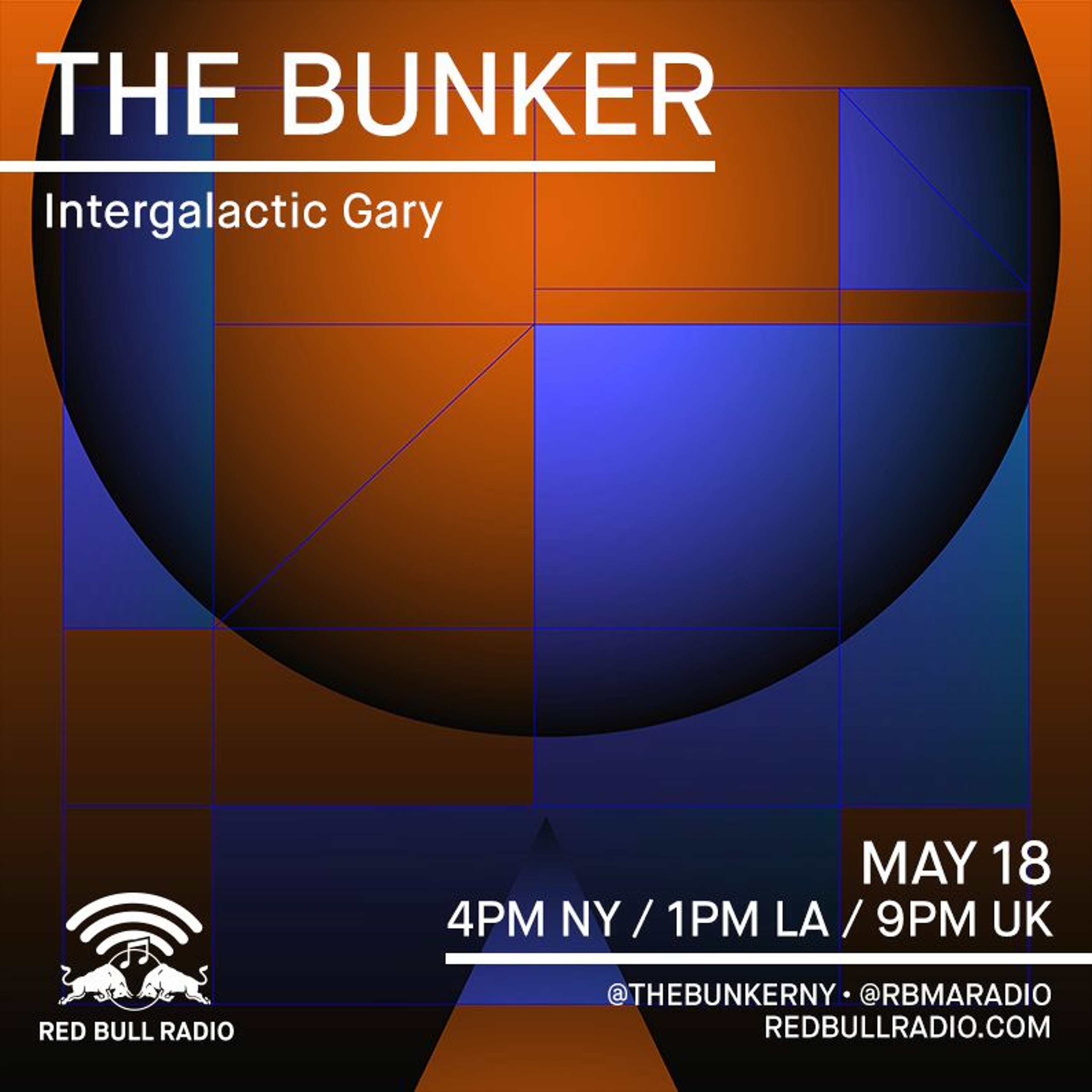 The Bunker on Red Bull Radio: Intergalactic Gary 05/19/2017 episode artwork