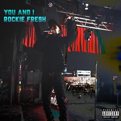 Rockie Fresh - You & I (Prod. Chris Batson)