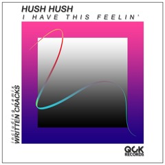 Hush Hush - I Have This Feelin'