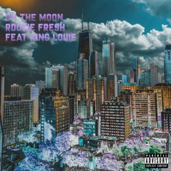 Rockie Fresh - On The Moon (Feat. King Louie) [Prod. Ism]