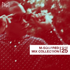 M-Squared Mix Collection #25