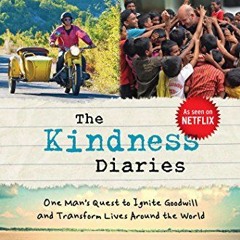 Can kindness change a life with Leon Logosthetis of Netflix The Kindness Diaries