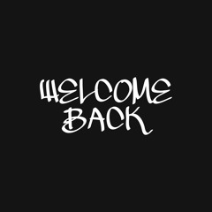 Welcome Back (Freestyle)