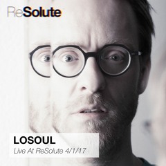 Losoul DJ Set at ReSolute - April 1st, 2017