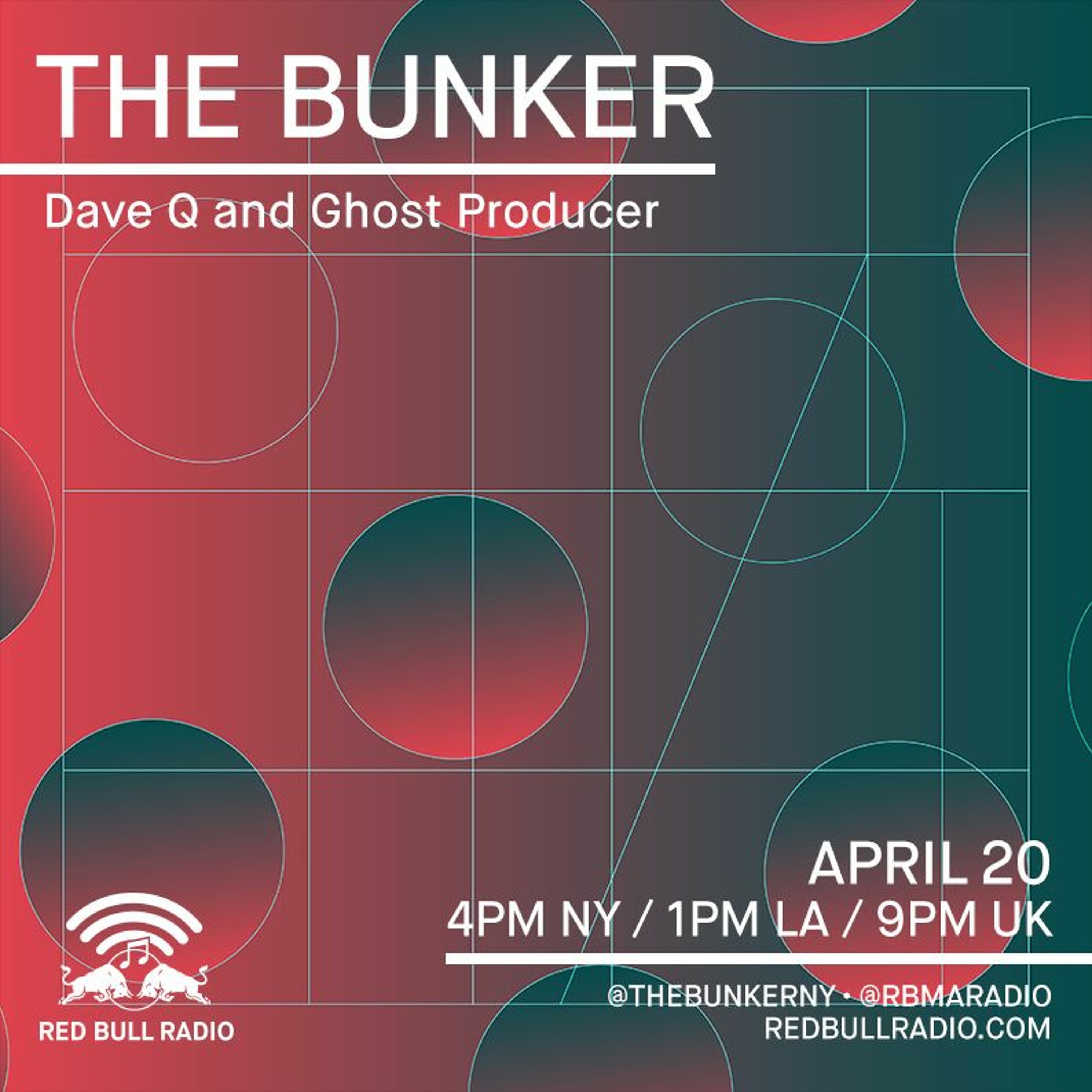 The Bunker on Red Bull Radio: Dave Q & Ghost Producer 04/20/2017 episode artwork