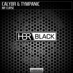 Calybr & Tympanic - My Curse [Preview]