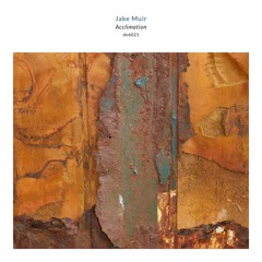 Jake Muir - Acclimation (Excerpts)