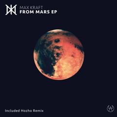 From Mars - Max Kraft (original Mix)