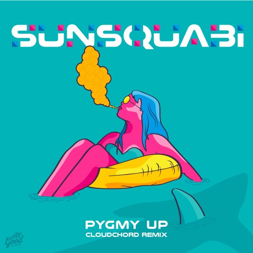 Pygmy Up (Cloudchord Remix)