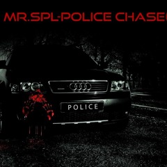 Mr.Spl-Police chase(Trap)