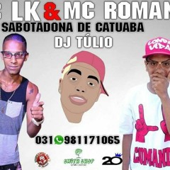 MC LK MC ROMANO - CATUABA COM ACAÍ [ DJ TULIO ]