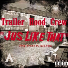 Jus Like That ft. Joey Bruce