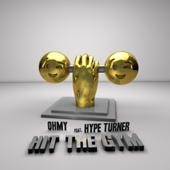 Hit The Gym ft. Hype Turner