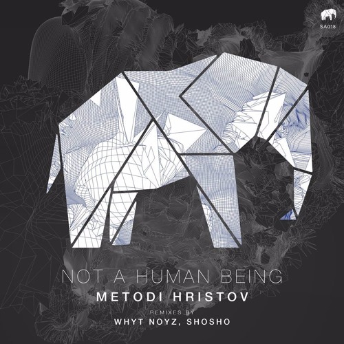 Metodi Hristov - Not A Human Being (Shosho Remix) [Set About] PREVIEW