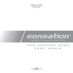 Sensation - The Anthem 2004 (Zany Remix)