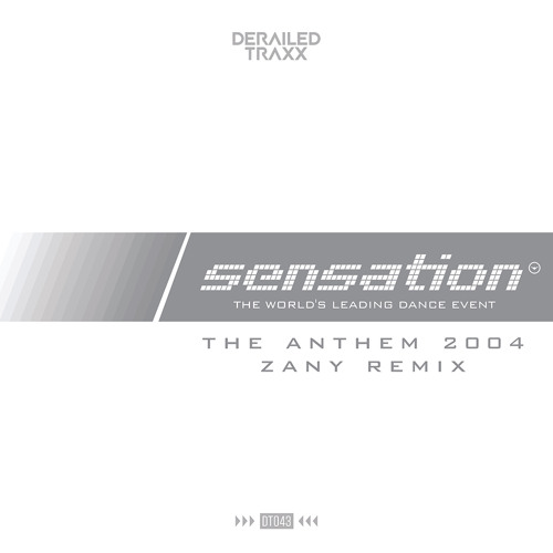 Sensation - The Anthem 2004 (Zany Remix)