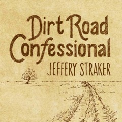 Dirt Road Confessional