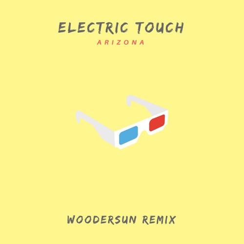 A R I Z O N A - Electric Touch (Woodersun Remix)
